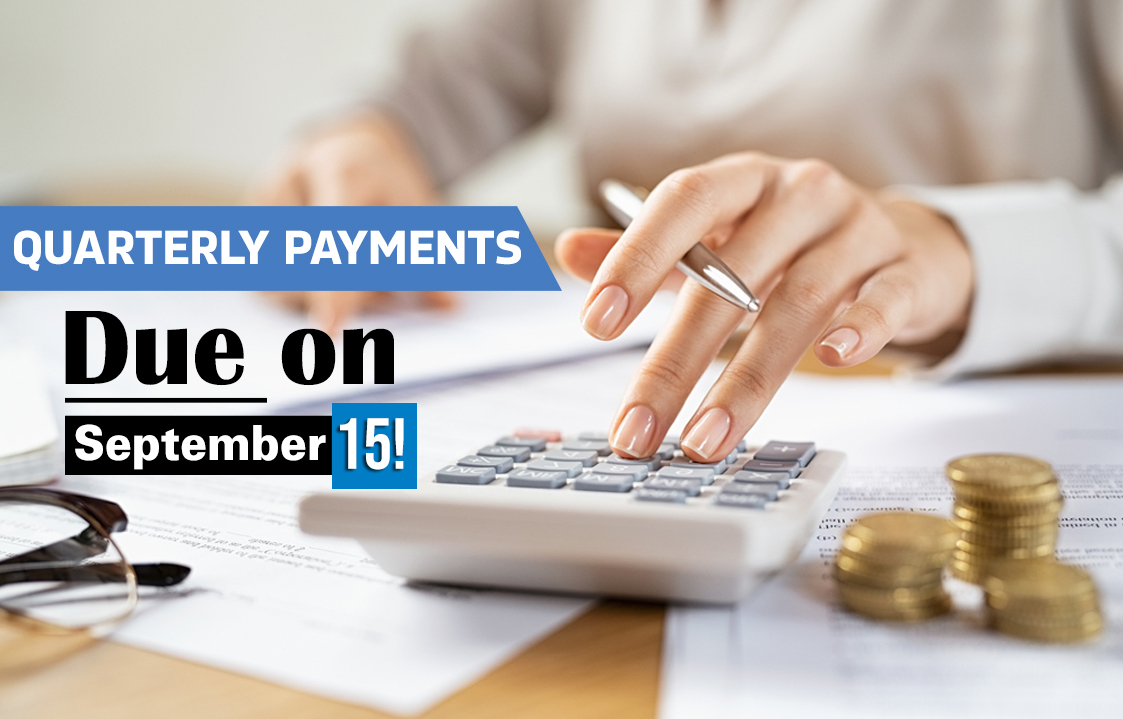 Quarterly Tax Payments Due on 15th September