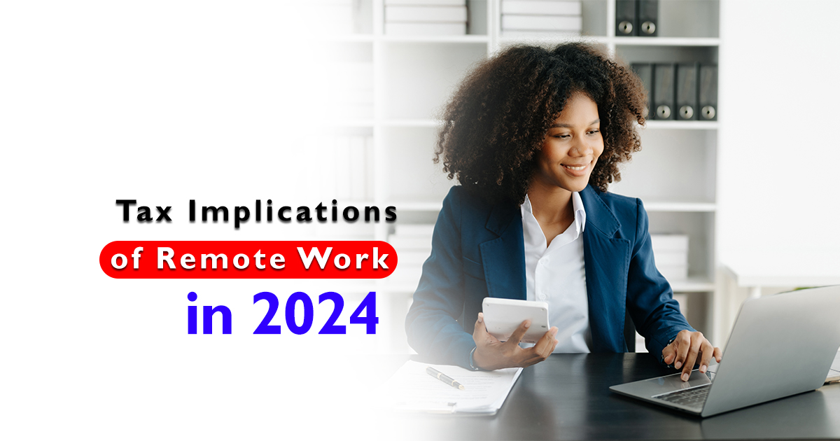 Tax Implications of Remote Work in 2024